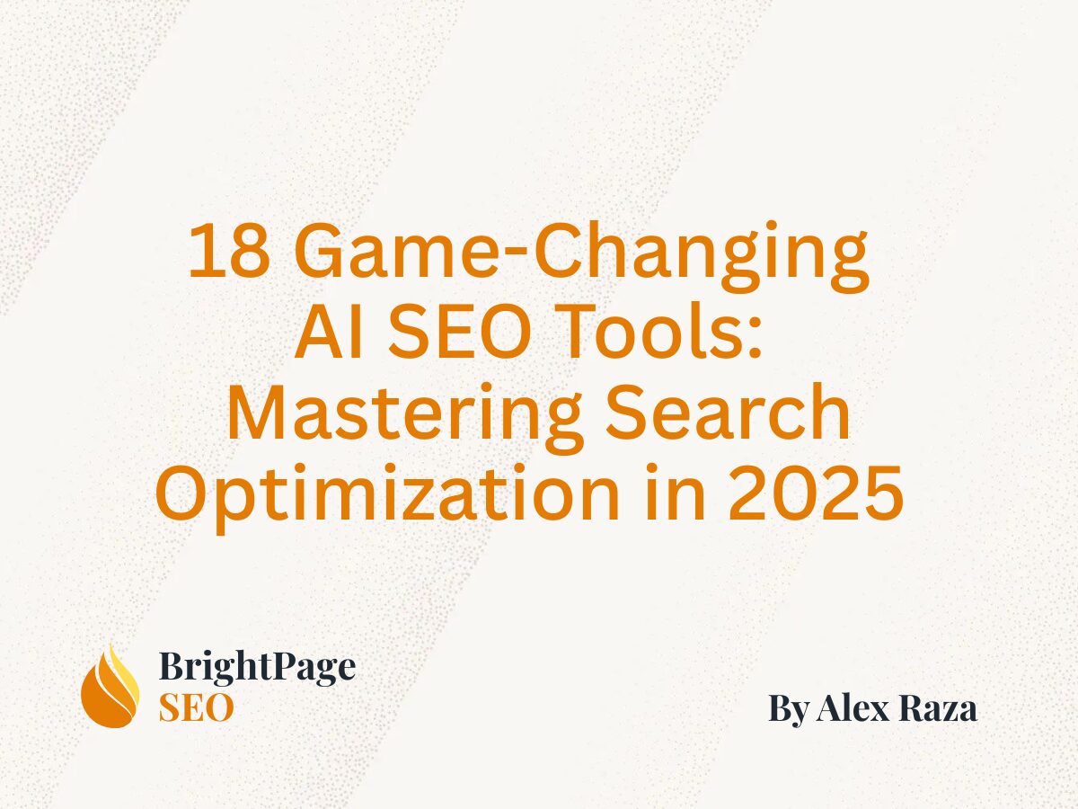 18 Game-Changing AI SEO Tools Mastering Search Optimization in 2025